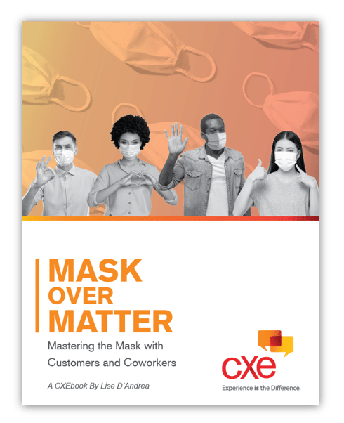 Mask Over Matter_eBook_CXE_COVID-19 Recovery Customer Experience Strategy Mask Communication